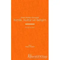 Erken Modern Dünyada Kimlik, Kültür ve İletişim - Peter Burke - Islık Yayınları