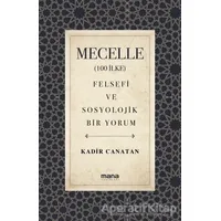 Mecelle - Kadir Canatan - Mana Yayınları