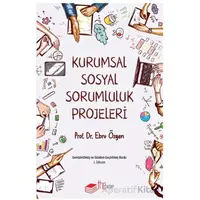 Kurumsal Sosyal Sorumluluk Projeleri - Ebru Özgen - The Kitap