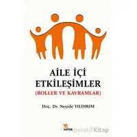 Aile İçi Etkileşimler - Neşide Yıldırım - Kriter Yayınları