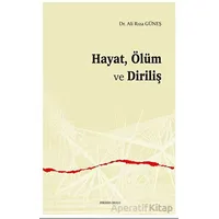 Hayat, Ölüm ve Diriliş - Ali Rıza Güneş - Ankara Okulu Yayınları