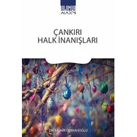 Çankırı Halk İnanışları - Münir Cerrahoğlu - Ihlamur