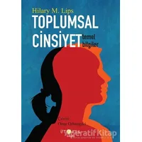 Toplumsal Cinsiyet - Temel Bilgiler - Hilary M. Lips - Ütopya Yayınevi