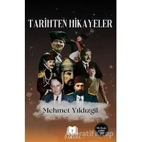 Tarihten Hikayeler - Mehmet Yıldızgil - Parana Yayınları