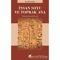 İnsan Soyu ve Toprak Ana - Arnold Toynbee - Ayrıntı Yayınları