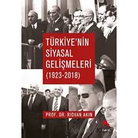 Türkiyenin Siyasal Gelişmeleri (1923-2018) - Rıdvan Akın - Nora Kitap