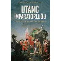 Utanç İmparatorluğu - Shashi Tharoor - Kronik Kitap