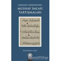 Osmanlı Döneminde Mushaf İmlası Tartışmaları