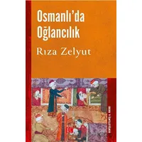 Osmanlı’da Oğlancılık - Rıza Zelyut - Toplumsal Kitap