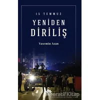 15 Temmuz Yeniden Diriliş - Yasemin Asan - Mevsimler Kitap