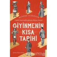 Giyinmenin Kısa Tarihi - Mineke Schipper - Destek Yayınları