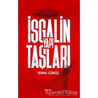 İşgalin Yapı Taşları - Kemal Gümüş - Kopernik Kitap