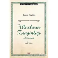 Ulusların Zenginliği (Seçmeler) - Adam Smith - Say Yayınları