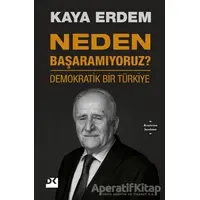 Neden Başaramıyoruz? - Kaya Erdem - Doğan Kitap