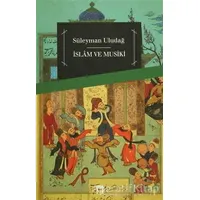 İslam ve Musiki - Süleyman Uludağ - Dergah Yayınları