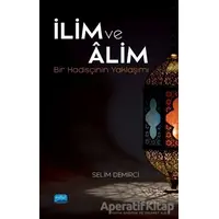 İlim ve Alim - Selim Demirci - Nobel Akademik Yayıncılık