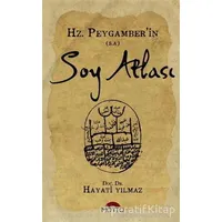 Hz. Peygamber’in Soy Atlası - Hayati Yılmaz - Motto Yayınları