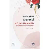 Kainatın Efendisi Hz.Muhammed(sav) - Veli Karanfil - Mevsimler Kitap