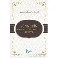 Sünnetin Dinde Delil Olduğunun İspatı - Ahmed b. Yusuf es-Seyyid - Beka Yayınları