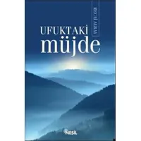 Ufuktaki Müjde - Recai Albay - Nesil Yayınları