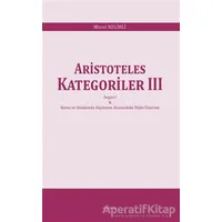 Aristoteles Kategoriler 3 - Murat Kelikli - Araştırma Yayınları