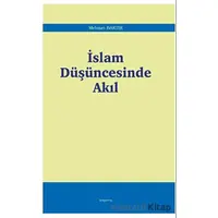 İslam Düşüncesinde Akıl - Mehmet Baktır - Araştırma Yayınları