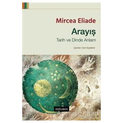 Arayış - Mircea Eliade - Doğu Batı Yayınları