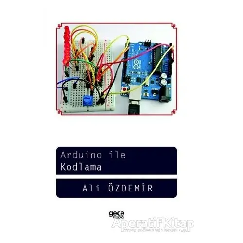 Arduino İle Kodlama - Ali Özdemir - Gece Kitaplığı