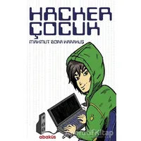 Hacker Çocuk - Mahmut Bora Karakuş - Abaküs Kitap