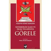 Seferberlik İlanı ve İşgal Yıllarında Görele - Hüseyin hüsnü Durukan - Arı Sanat Yayınevi