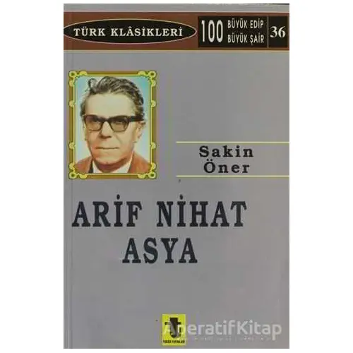 Arif Nihat Asya - Sakin Öner - Toker Yayınları