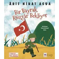 Bir Bayrak Rüzgar Bekliyor - Arif Nihat Asya - Ötüken Çocuk Yayınları