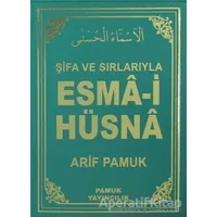 Şifa ve Sırlarıyla Esma-i Hüsna (Dua-113) - Arif Pamuk - Pamuk Yayıncılık