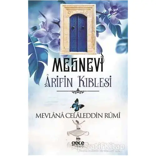 Arifin Kıblesi - Mesnevi - Mevlana Celaleddin Rumi - Gece Kitaplığı