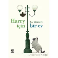 Harry için Bir Ev - Leo Timmers - Marsık Kitap