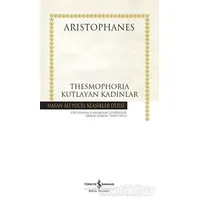 Thesmophoria - Kutlayan Kadınlar - Aristophanes - İş Bankası Kültür Yayınları