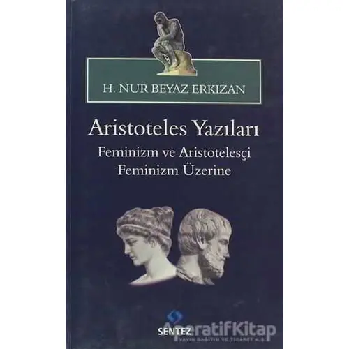 Aristoteles Yazıları: Feminizm ve Aristotelesçi Feminizm Üzerine