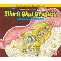 Sihirli Okul Otobüsü: İnsan Vücudunda - Bruce Degen - Altın Kitaplar