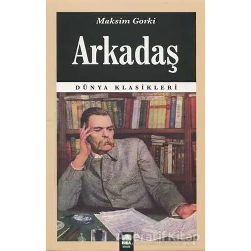 Arkadaş - Maksim Gorki - Ema Kitap