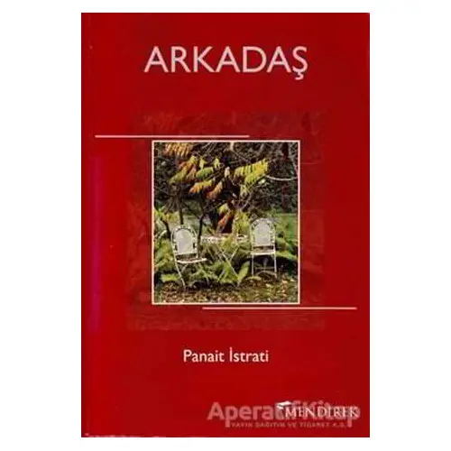 Arkadaş - Panait Istrati - Mendirek Yayıncılık