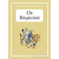 Oz Büyücüsü - Lyman Frank Baum - Arkadaş Yayınları