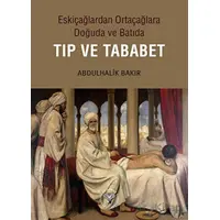 Eskiçağlardan Ortaçağlara Doğuda ve Batıda Tıp ve Tababet Arkeoloji ve Sanat Yayınları