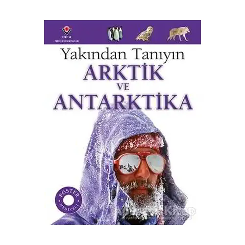 Arktik ve Antarktika - Yakından Tanıyın - Barbara Taylor - TÜBİTAK Yayınları