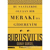 Bu Saatlerde Oluşan Bir Merakı Da Gidereyim - Güray Gürsel - İnkılap Kitabevi