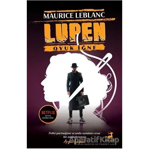 Arsen Lüpen: Oyuk İğne - Maurice Leblanc - Olimpos Yayınları