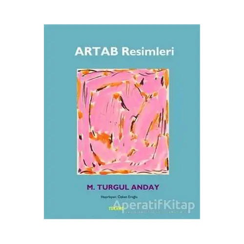 Artab Resimleri - M. Turgul Anday - Tekhne Yayınları