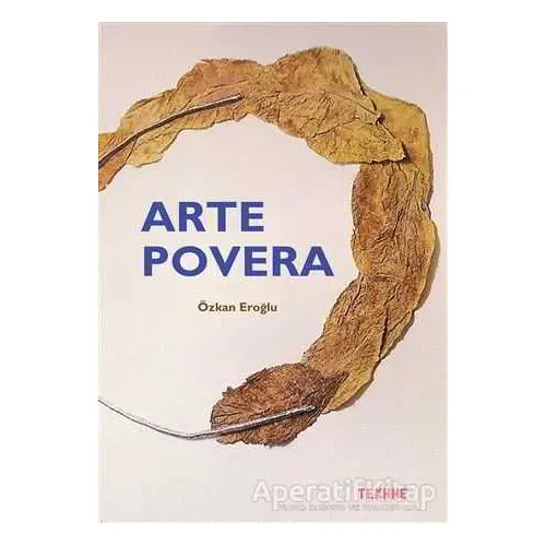 Arte Povera - Özkan Eroğlu - Tekhne Yayınları