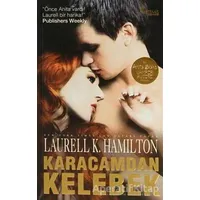 Karacamdan Kelebek - Laurell K. Hamilton - Artemis Yayınları