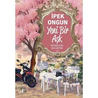 Yeni Bir Aşk - İpek Ongun - Artemis Yayınları