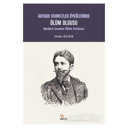 Arthur Schnitzler Öykülerinde Ölüm Olgusu - Melda Keser - Kriter Yayınları